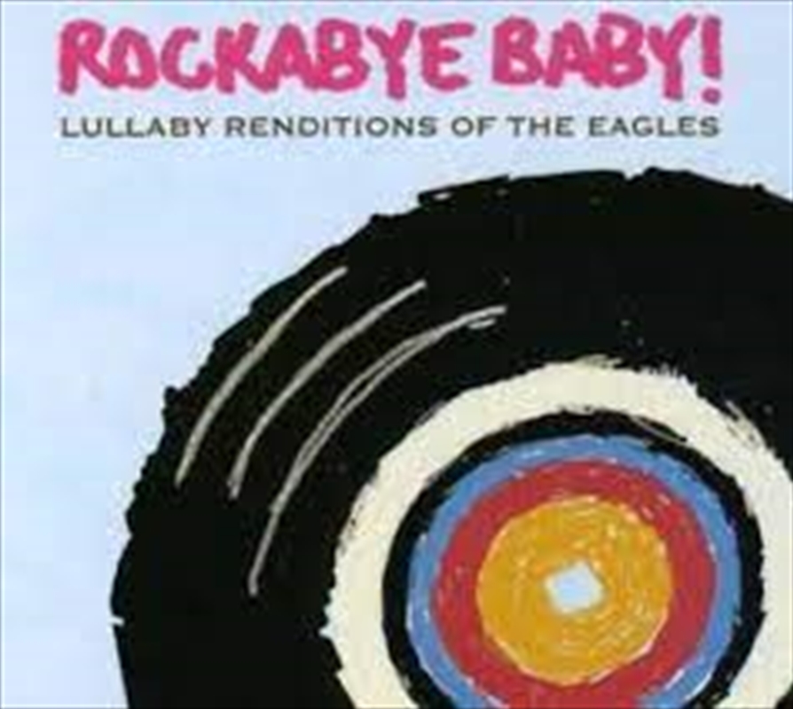 V210-2089351-202507030506-00 Lullaby Renditions Of Eagles - Rockabye Baby Cd Album - Image 1