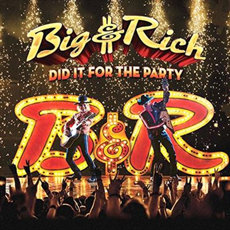 V210-2351863-202507021930-00 Did It For The Party - Big And Rich Cd Album - Image 1