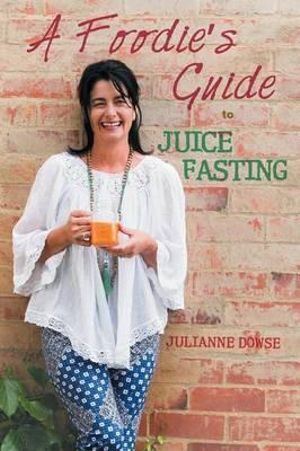 V637-PHOE1194-202508252240-00 Foodie's Guide to Juice Fasting - Image 1