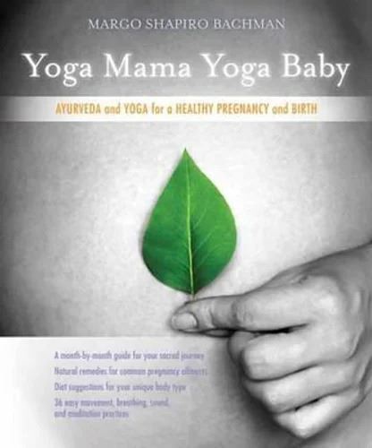 V637-PHOE3013-202508260335-00 Yoga Mama, Yoga Baby: Ayurveda and Yoga for a Heal - Image 1